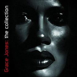 The Collection - Grace Jones