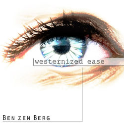 Westernized Ease - Ben zen Berg