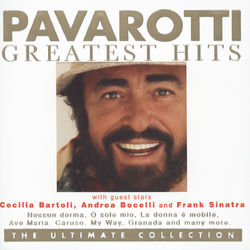 Pavarotti Greatest Hits - The Ultimate Collection - Luciano Pavarotti