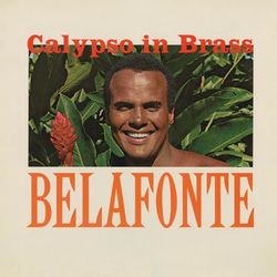 Calypso In Brass - Harry Belafonte