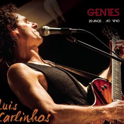 Luis Carlinhos Gentes 20 Anos (Ao Vivo) - Luis Carlinhos