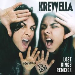 Somewhere to Run - Lost Kings (Remixes) - Krewella