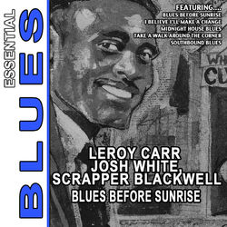 Blues Before Sunrise - Leroy Carr