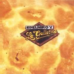 Edelmiro y la Galletita - Edelmiro Molinari
