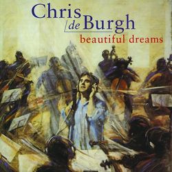 Beautiful Dreams - Chris de Burgh