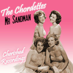 Mr Sandman - The Chordettes