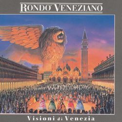 Visioni di Venezia - Rondò Veneziano