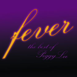 Fever - the Best of Peggy Lee - Peggy Lee