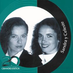 Inolvidables RCA - 20 Grandes Exitos - Sandra y Celeste