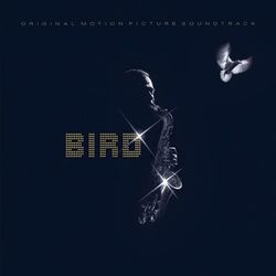 Bird - Original Motion Picture Soundtrack - Charlie Parker