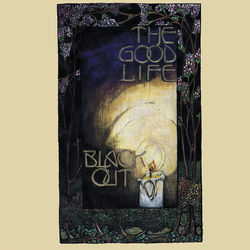 Black Out - The Good Life
