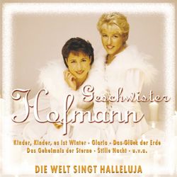 Die Welt singt Hallelujah - Geschwister Hofmann