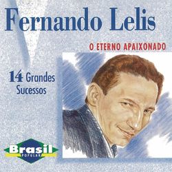 O Eterno Apaixonado - Fernando Lelis