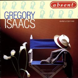 Absent - Gregory Isaacs
