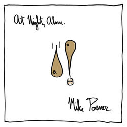 At Night, Alone. - Mike Posner