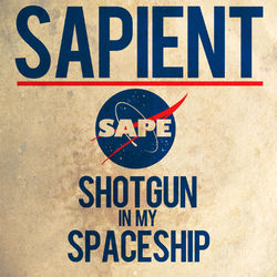 Shotgun In My Spaceship - Single - Sapient