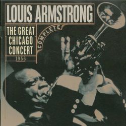 The Great Chicago Concert 1956 - Complete - Louis Armstrong