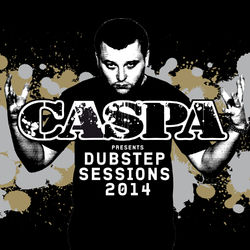 Caspa Presents Dubstep Sessions 2014 - Caspa