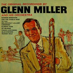 Sunrise Serenade - Glenn Miller & His Orchestra