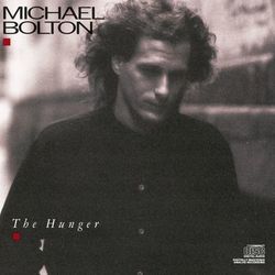 The Hunger - Michael Bolton