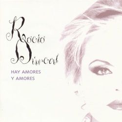 Hay Amores Y Amores - Rocio Durcal