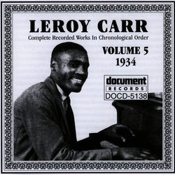 Leroy Carr Vol. 5 (1934) - Leroy Carr