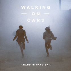Hand In Hand EP - Walking On Cars