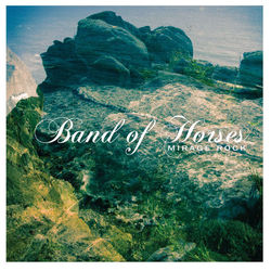 Mirage Rock - Band Of Horses