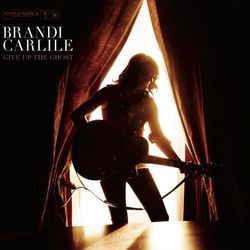 Give Up The Ghost - Brandi Carlile