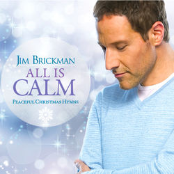 All Is Calm - Jim Brickman