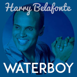 Waterboy - Harry Belafonte