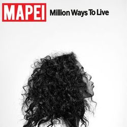 Million Ways to Live - Mapei