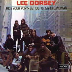 Ride Your Pony - Lee Dorsey