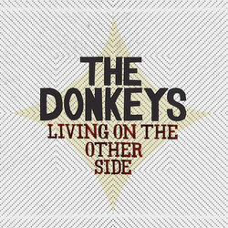 Living On The Other Side - The Donkeys