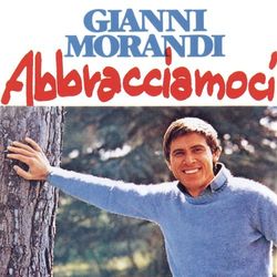 Abbracciamoci - Gianni Morandi