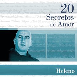 20 Secretos De Amor - Heleno - Heleno