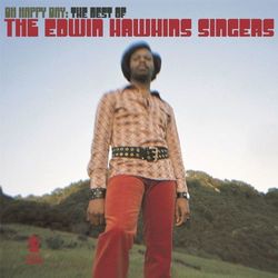 Oh Happy Day: The Best Of The Edwin Hawkins Singers - The Edwin Hawkins Singers