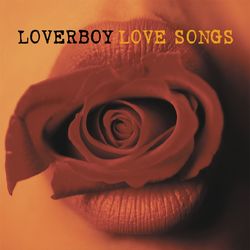 Love Songs - Loverboy