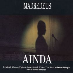 Ainda: Original Motion Picture Soundtrack From "Lisbon Story" - Madredeus