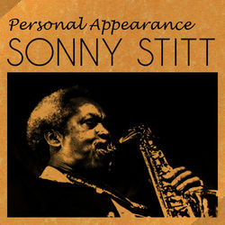 Personal Appearance - Sonny Stitt