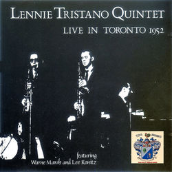 Live in Toronto 1952 - Lennie Tristano