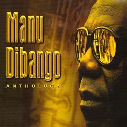 Manu Dibango Anthology - Manu Dibango