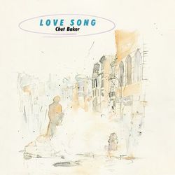 Love Song - Chet Baker