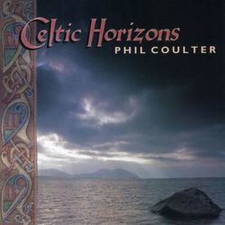 Celtic Horizons - Phil Coulter