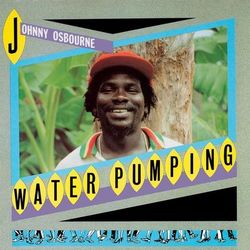 Water Pumping - Johnny Osbourne