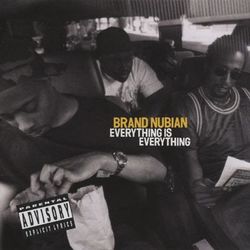 Everything Is Everything - Brand Nubian