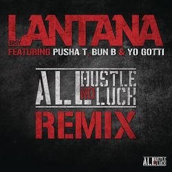 All Hustle, No Luck REMIX - Easy Lantana