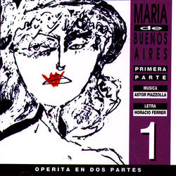 Maria de Buenos Aires vol. 1 - Astor Piazzolla