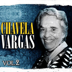 Chavela Vargas. Vol. 2 - Chavela Vargas