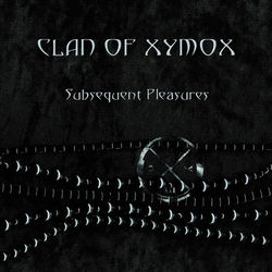 Subsequent Pleasures - Clan Of Xymox